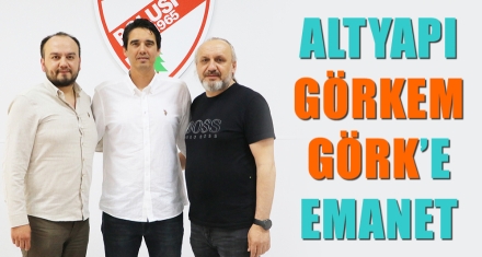 ALTYAPI GÖRKEM GÖRK'E EMANET