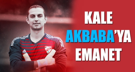 KALE AKBABA'YA EMANET