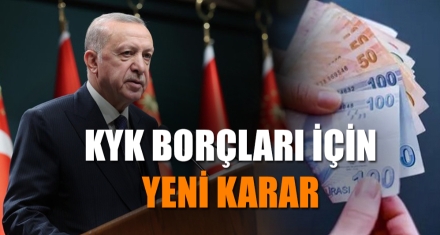KYK BORÇLARI İÇİN YENİ KARAR