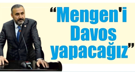 Mengen Davos olma yolunda ilerliyor