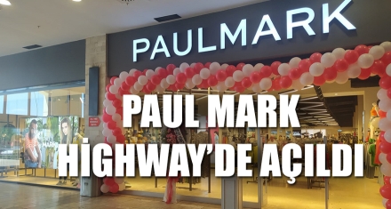 PAUL MARK HİGHWAY'DE AÇILDI
