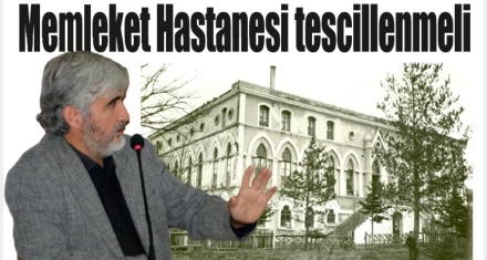TARİHİ HASTANEYE SAHİP ÇIKALIM