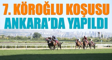 7. KÖROĞLU KOŞUSU ANKARA'DA YAPILDI