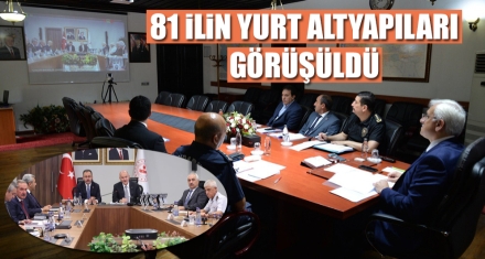 81 İLİN YURT ALTYAPILARI GÖRÜŞÜLDÜ