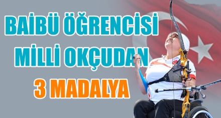 BAİBÜ ÖĞRENCİSİ MİLLİ OKÇUDAN 3 MADALYA