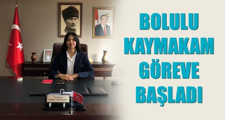 BOLULU KAYMAKAM GÖREVE BAŞLADI
