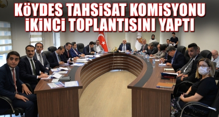 KÖYDES TAHSİSAT KOMİSYONU İKİNCİ TOPLANTISINI YAPTI