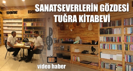 SANATSEVERLERİN GÖZDESİ TUĞRA KİTABEVİ