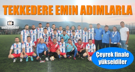 TEKKEDERE EMİN ADIMLARLA