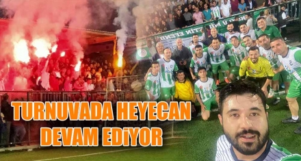 TURNUVADA HEYECAN DEVAM EDİYOR