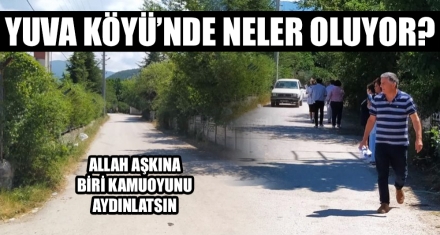 YUVA KÖYÜ'NDE NELER OLUYOR?