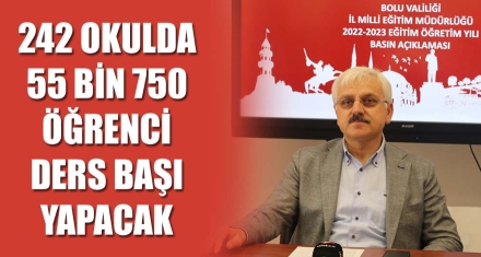 242 OKULDA 55 BİN 750 ÖĞRENCİ DERS BAŞI YAPACAK