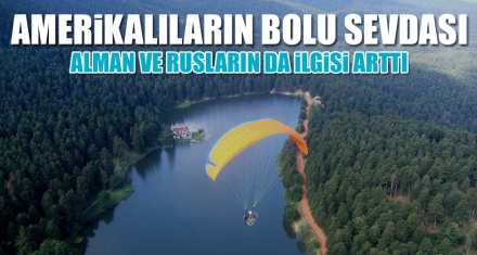 AMERİKALILARIN BOLU SEVDASI