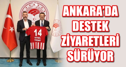 ANKARA'DA DESTEK ZİYARETLERİ SÜRÜYOR