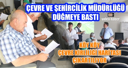 ÇEVRE VE ŞEHİRCİLİK MÜDÜRLÜĞÜ DÜĞMEYE BASTI 