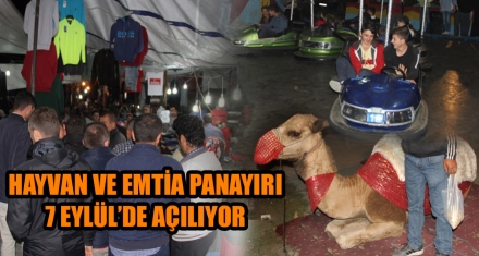 HAYVAN VE EMTİA PANAYIRI 7 EYLÜL'DE AÇILIYOR