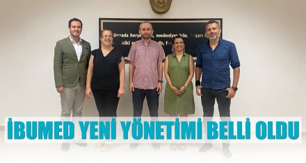 İBUMED YENİ YÖNETİMİ BELLİ OLDU
