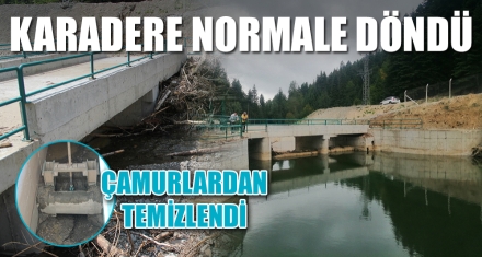 KARADERE NORMALE DÖNDÜ