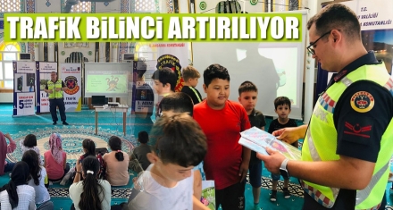 TRAFİK BİLİNCİ ARTIRILIYOR