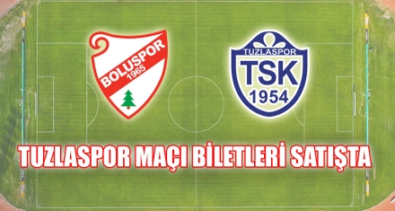 TUZLASPOR MAÇI BİLETLERİ SATIŞTA