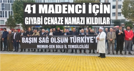 41 MADENCİ İÇİN GIYABİ CENAZE NAMAZI KILINDI