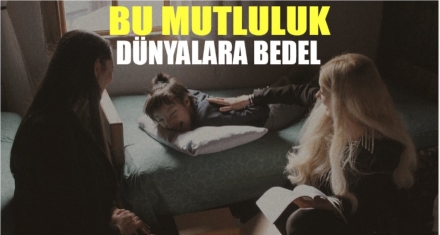 BU MUTLULUK DÜNYALARA BEDEL