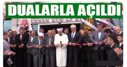 KUR-AN KURSUNUN AÇILIŞI YAPILDI 