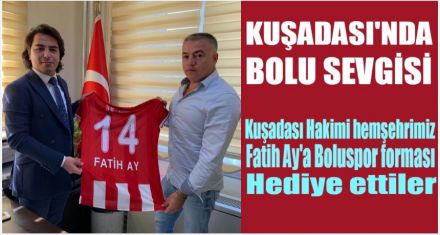 KUŞADASI'NDA BOLUSPOR SEVGİSİ
