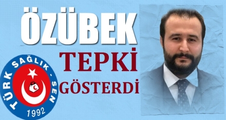 ÖZÜBEK TEPKİ GÖSTERDİ 