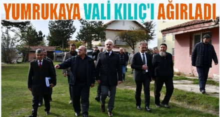 YUMRUKAYA VALİ KILIÇ'I AĞIRLADI