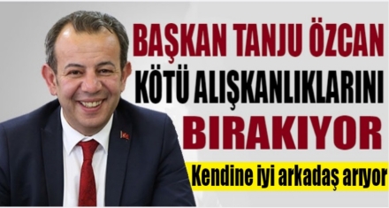 Başkan Özcan kötü alışkanlıklarını bırakıyor