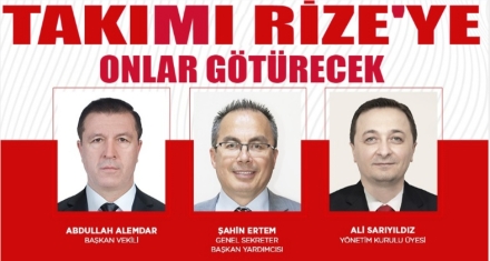 ÇAYKUR RİZESPOR MAÇININ KAFİLE BAŞKANLARI BELLİ OLDU