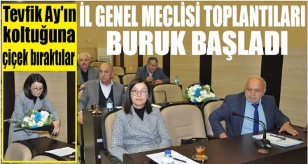 İL GENEL MECLİSİ KASIM'I BURUK AÇTI