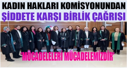 KOMİSYONDAN BİRLİK ÇAĞRISI