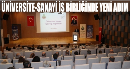 ÜNİVERSİTE-SANAYİ İŞ BİRLİĞİNDE YENİ ADIM  