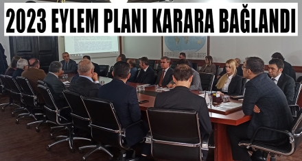 2023 EYLEM PLANI KARARA BAĞLANDI 