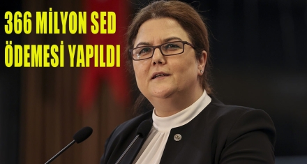 366 MİLYON SED ÖDEMESİ YAPILDI