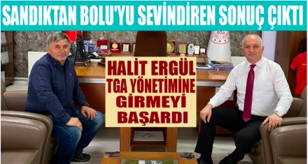 ERGÜL TGA YÖNETİMİNE GİRDİ