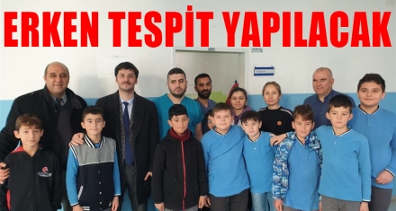 ERKEN TESPİT YAPILACAK 