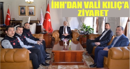 İHH'DAN VALİ KILIÇ'A ZİYARET