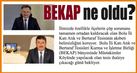 Seçim öncesi bari BEKAP'ı halledin