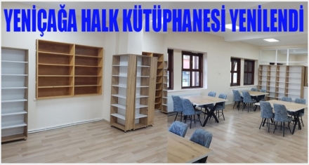 YENİÇAĞA HALK KÜTÜPHANESİ YENİLENDİ