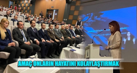AMAÇ ONLARIN HAYATINI KOLAYLAŞTIRMAK