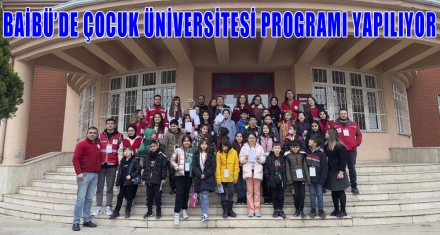 BAİBÜ'DE ÇOCUK ÜNİVERSİTESİ PROGRAMI YAPILIYOR 