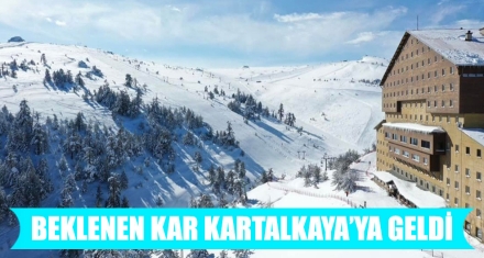 BEKLENEN KAR KARTALKAYA'YA GELDİ