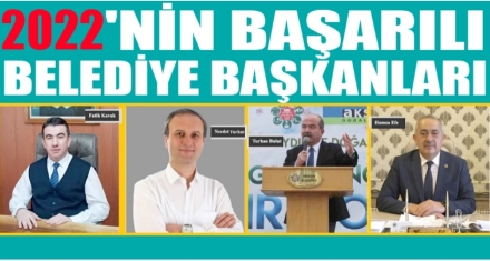 Belediye Başkanları çalışmalarıyla dikkat çekti