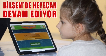 BİLSEM'DE HEYECAN DEVAM EDİYOR