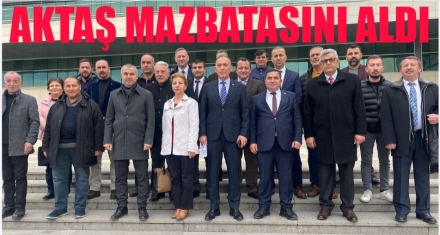BURHAN AKTAŞ MAZBATASINI ALDI