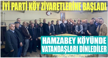 HAMZABEY KÖYÜNDE VATANDAŞI DİNLEDİLER 