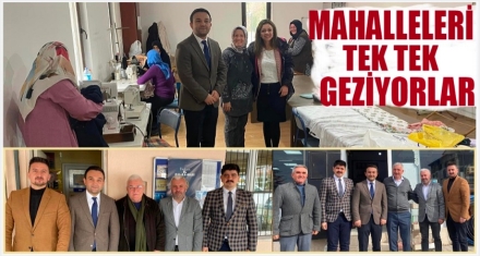MAHALLELERİ TEK TEK GEZİYORLAR